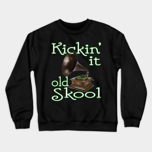 Kickin' It - Old School - Phonograph Crewneck Sweatshirt